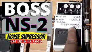 Boss NS-2: Set up and Utilizing FX Loop