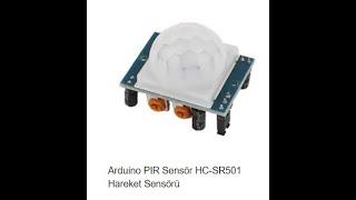 HC SR501 PIR HAREKET SENSÖRÜ,PIR SENSÖR, Arduino - Kodlama olmadan Pır Hareket Sensör Kullanımı