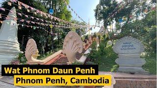 Wat Phnom Daun Penh, Phnom Penh, Cambodia - Site Tour