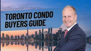 Toronto First-Time Condo Buyers Guide