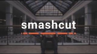 About Smashcut