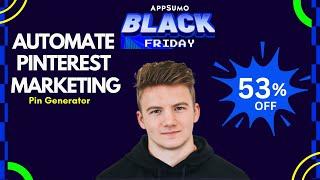 Pin Generator AppSumo Black Friday Deal 2024 I Generate 100's of Pinterest Pins with One Click