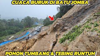 Bad Weather, Fallen Trees, Jomba Rock Cliff Almost Collapsed