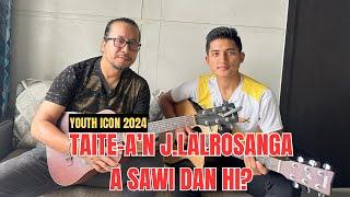 YOUTH ICON Lalsangliana ka zai pui, tingtang perh a lo thiam hle mai!!!