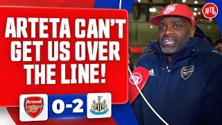 Arteta Can’t Get Us Over The Line! (Yardman Rant) | Arsenal 0-2 Newcastle