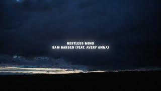 Sam Barber - Restless Mind (feat. Avery Anna) (Lyric Video)