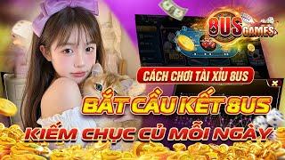 8us - 8us games | cách chơi tài xỉu 8us games bằng cầu kết chốt lãi hay nhất lịch sử | 8us