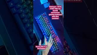 Redragon  VATA K580 RGB led backlit mechanical gaming keyboard with blue swichtes