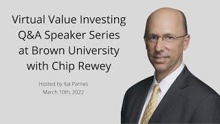 Virtual Value Investing Q&A Speaker Series Event at Brown University with Chip Rewey