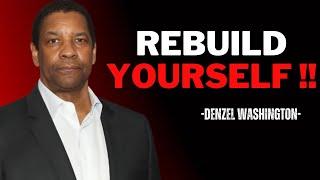 "REBUILD YOURSELF" | Denzel Washington Powerful Speech