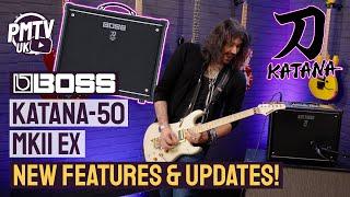 The Boss Katana-50 MkII EX - New Features & Updates For One Of The Most Popular Amps Around!