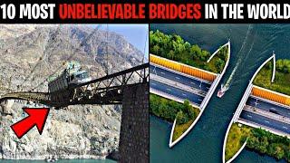 Top 10 Most UNBELIEVABLE Bridges In the World