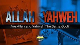 Are Allah and Yahweh the same God?