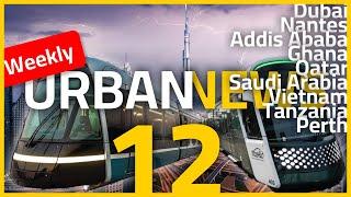 Dubai flood | New trams in Nantes | Rail news from Africa | Urban news 12