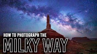 How to Photograph the Milky Way