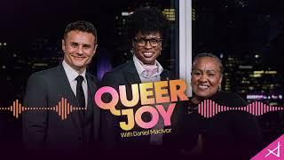 Queer Joy with Daniel MacIvor | Episode 4: Latoya Nugent and Among Friends