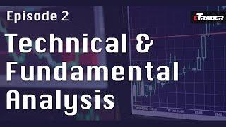 What is Technical and Fundamental Analysis - Learn to Trade Forex with cTrader - Episode 2