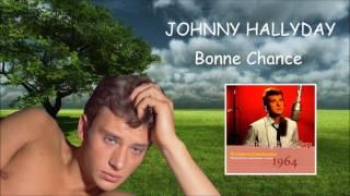 johnny Hallyday     bonne chance