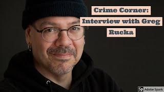 Crime Corner: Interview with Greg Rucka