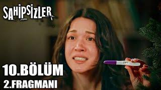 SAHİPSİZLER 10.BÖLÜM 2. FRAGMANI | Azize hamile ! FİNAL