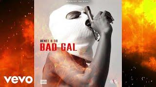 Renee 6:30 - Bad Gal | Official Visualizer