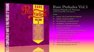 Rare Preludes Vol.3 (1993) Various Prelude 12" Versions [CD Album]