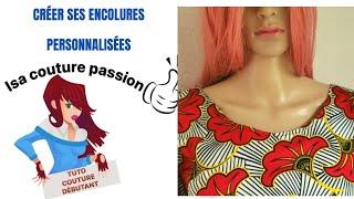 comment faire une encolure personnaliser couture tuto couture  #isacouturepassion