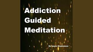 Addiction Guided Meditation