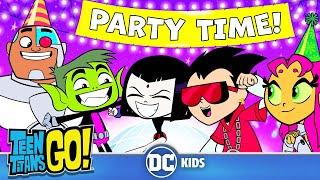 LET'S PARTY  | Teen Titans Go! | @dckids