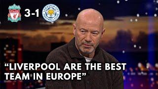 MOTD Liverpool vs Leicester 3-1  Alan Shaerer "Liverpool are the best in Europe" on Slot and Salah