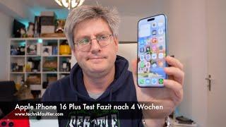 Apple iPhone 16 Plus Test Fazit nach 4 Wochen