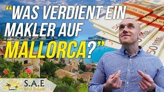 WAS VERDIENT EIN IMMOBILIENMAKLER AUF MALLORCA?!