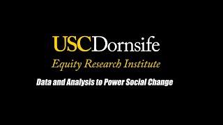 Welcome to the USC Equity Research Institute