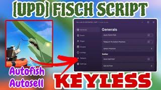 [UPD] KEYLESS New Fisch Script GUI / Hack Script | AUTO FISH + AUTOSELL and Much More *PASTEBIN*