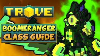 BOOMERANGER CLASS GUIDE / TUTORIAL ️ Trove Boomeranger Build for 2021