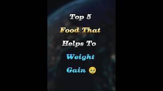 Top 5 Food that helps To weight gain #shorts #weightgain #bajankaisebadaye #education #top5fact