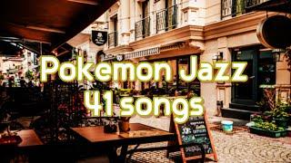 Pokemon Jazz 41 songs  ポケモンジャズ 41曲