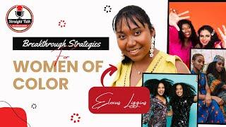 Breakthrough Strategies for Women of Color | Ep. 428 | Straight Talk with Neena Perez