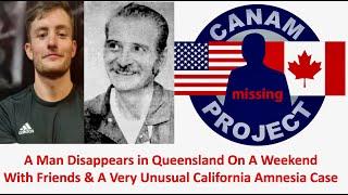 Missing 411 David Paulides Presents A Man Vanished on A Weekend in Quennsland & A Calif Amnesia Case