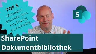 SharePoint Dokumentbibliothek: Top 5 Features für Anwender [Tutorial]