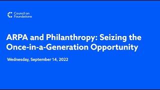 ARPA and Philanthropy: Seizing the Once-in-a-Generation Opportunity