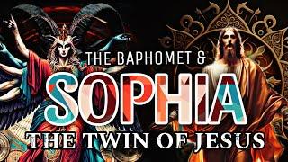 The Baphomet & Sophia The Twin Of Jesus Christ (Atbash Cipher) [Gnosticism]