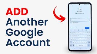 How to Add Another Google Account in Android Phone