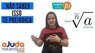 Não saber isso prejudica muito o seu desempenho em Matemática | Radiciação