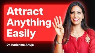 How To Manifest Anything You Want? Special Techniques for 2024 | Dr. Karishma Ahuja