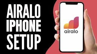 How to Use Airalo on iPhone (2024) | Airalo iPhone Setup