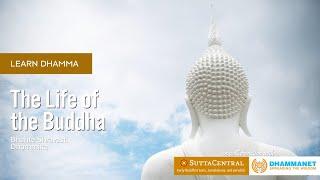 The Life of the Buddha - Introduction to Tripitaka - Bhante S Dhammika