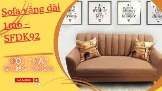 Sofa văng dài 1m6  SFDK92   Nội thất Đăng Khoa