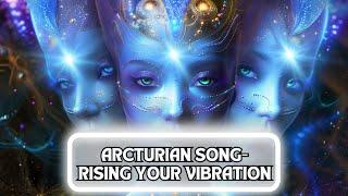 ARCTURIAN SONG- RISING YOUR VIBRATION- #healingmusic #meditationmusic  #arcturians #meditation