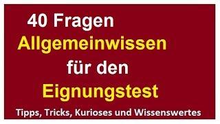 40 Fragen und Antworten Allgemeinwissen 1 für Eignungstest Einstellungstest verbessern